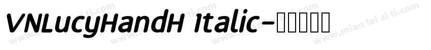 VNLucyHandH Italic字体转换